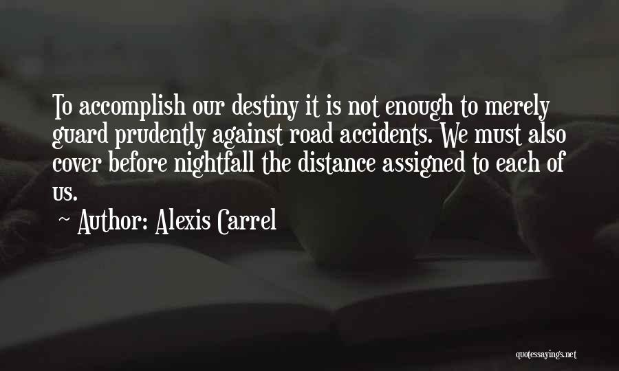 Wifly Quotes By Alexis Carrel