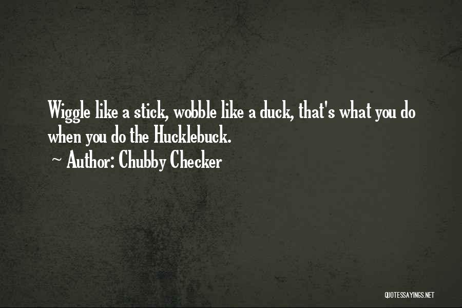 Wiggle Quotes By Chubby Checker