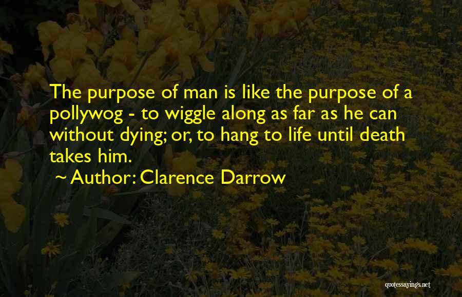 Wiggle Quotes By Clarence Darrow