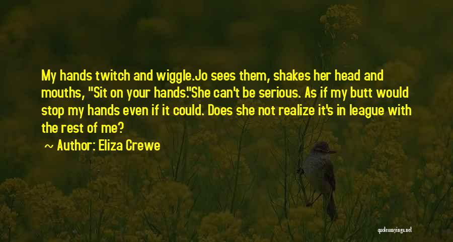 Wiggle Quotes By Eliza Crewe