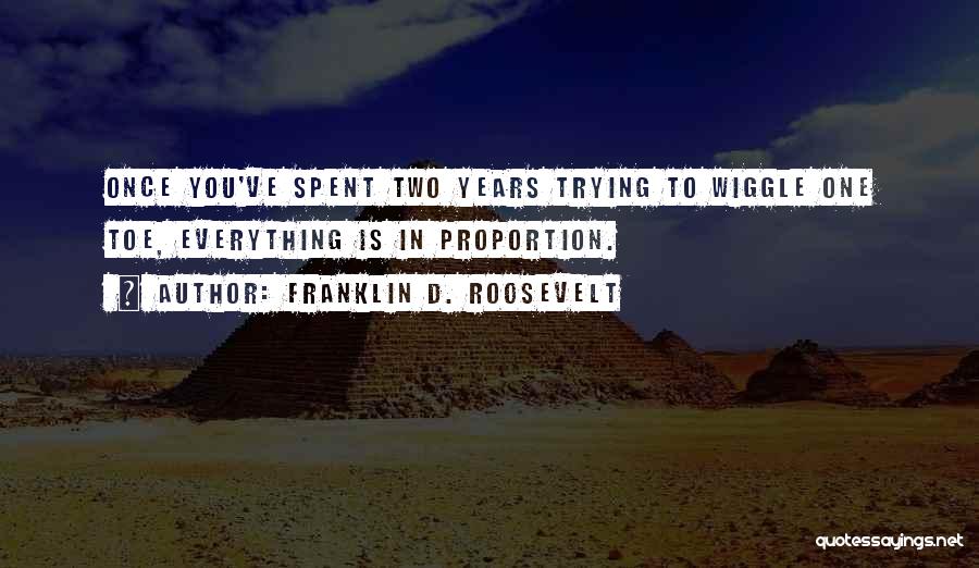 Wiggle Quotes By Franklin D. Roosevelt