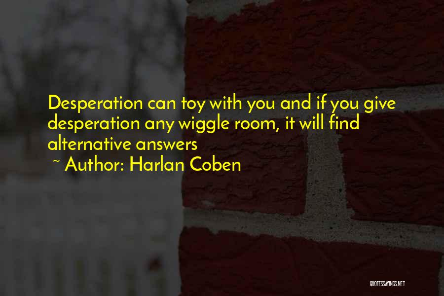 Wiggle Quotes By Harlan Coben