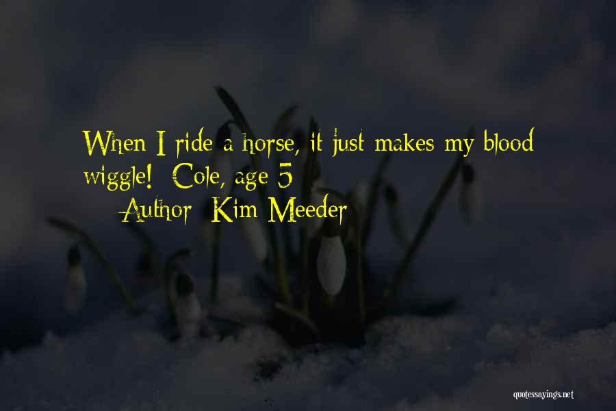 Wiggle Quotes By Kim Meeder