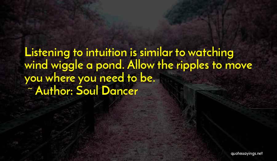 Wiggle Quotes By Soul Dancer