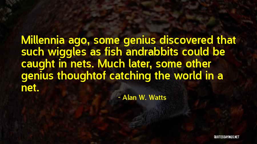 Wiggles Quotes By Alan W. Watts Wiggles Quotes By Alan W. Watts