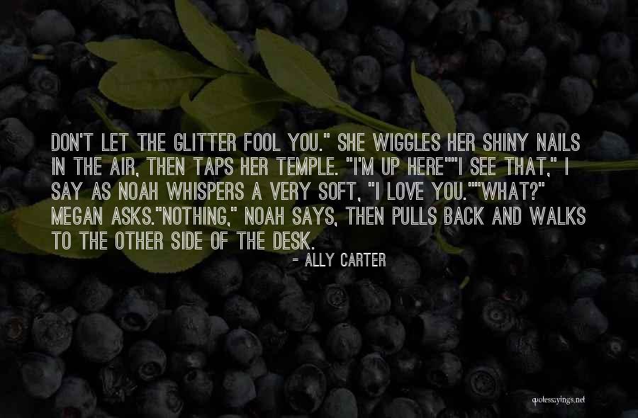 Wiggles Quotes By Ally Carter Wiggles Quotes By Ally Carter