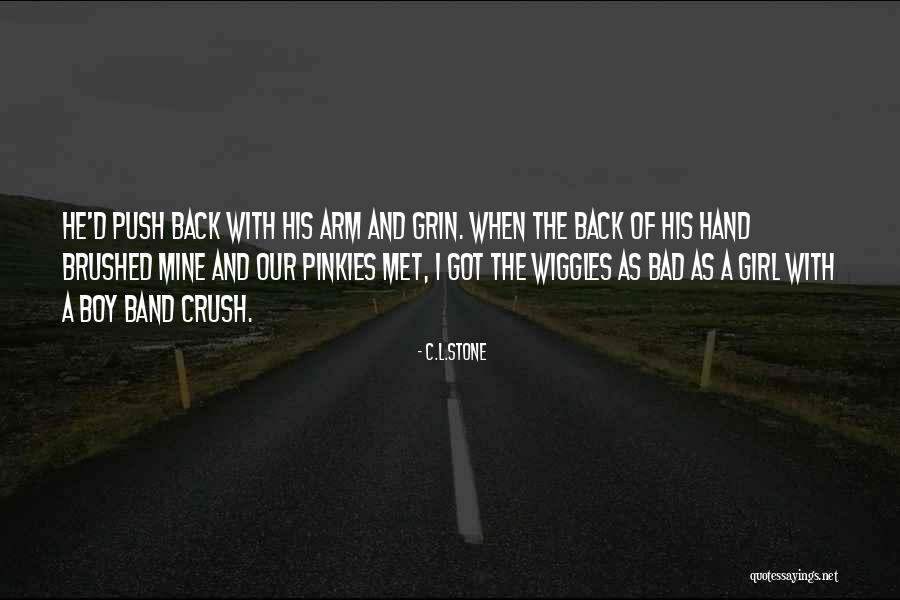 Wiggles Quotes By C.L.Stone Wiggles Quotes By C.L.Stone