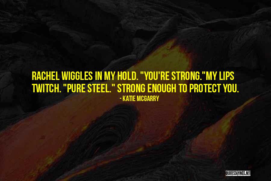 Wiggles Quotes By Katie McGarry Wiggles Quotes By Katie McGarry