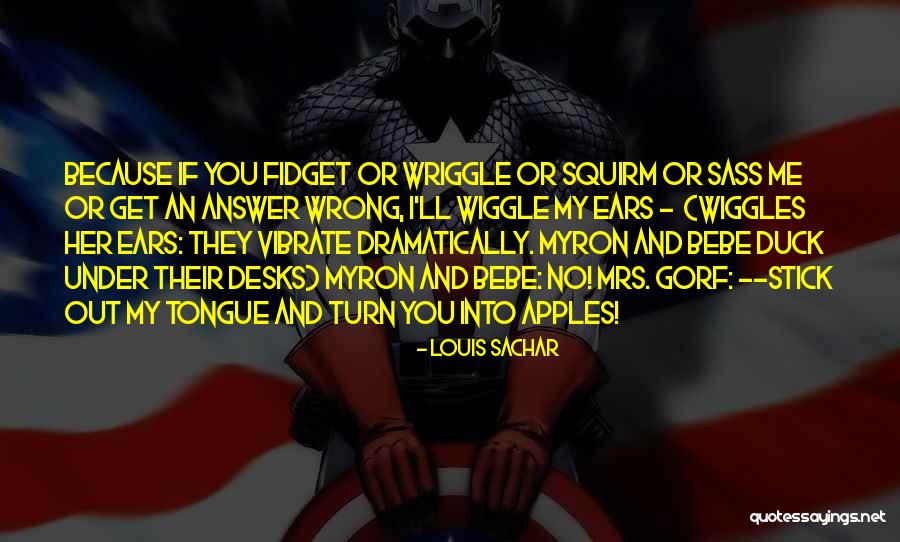 Wiggles Quotes By Louis Sachar Wiggles Quotes By Louis Sachar
