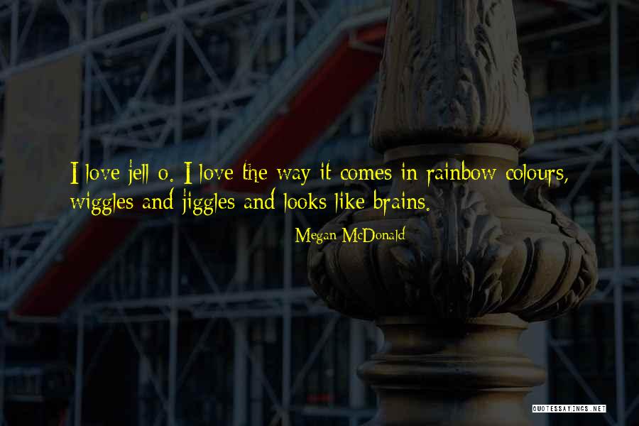 Wiggles Quotes By Megan McDonald Wiggles Quotes By Megan McDonald