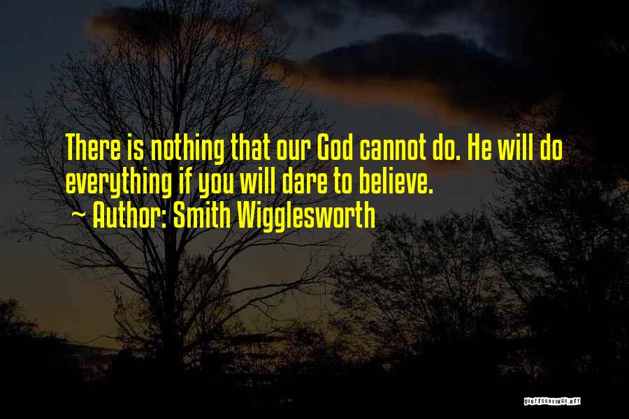 Wigglesworth Quotes By Smith Wigglesworth