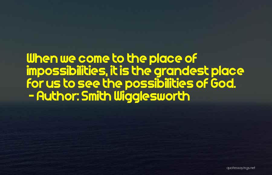 Wigglesworth Quotes By Smith Wigglesworth Wigglesworth Quotes By Smith Wigglesworth