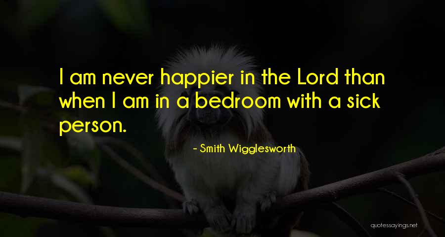 Wigglesworth Quotes By Smith Wigglesworth