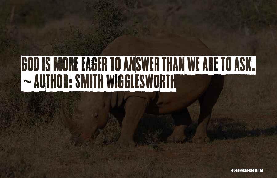 Wigglesworth Quotes By Smith Wigglesworth