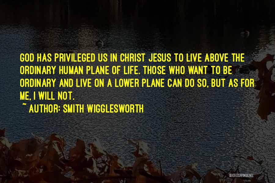 Wigglesworth Quotes By Smith Wigglesworth