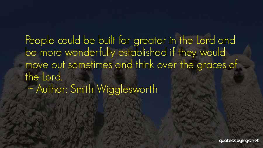 Wigglesworth Quotes By Smith Wigglesworth