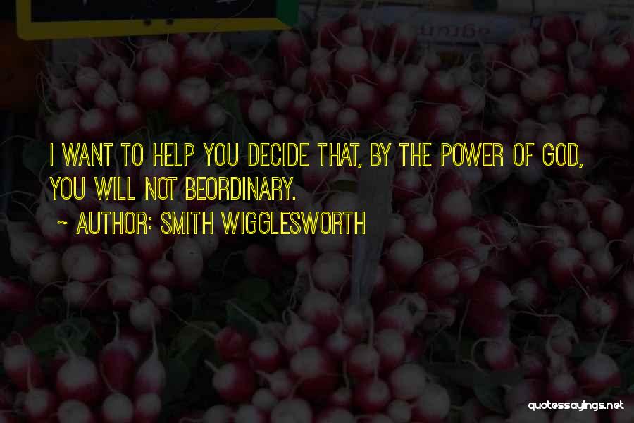 Wigglesworth Quotes By Smith Wigglesworth