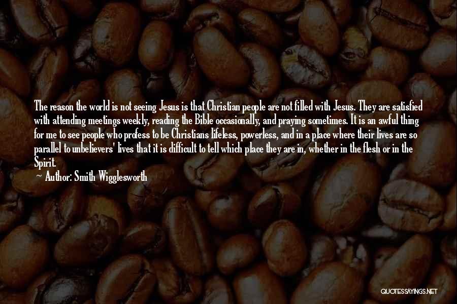 Wigglesworth Quotes By Smith Wigglesworth Wigglesworth Quotes By Smith Wigglesworth