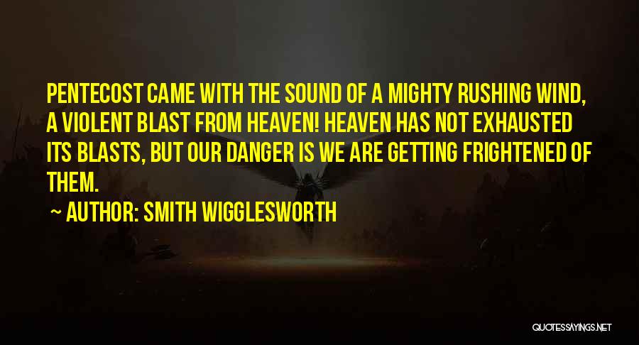 Wigglesworth Quotes By Smith Wigglesworth