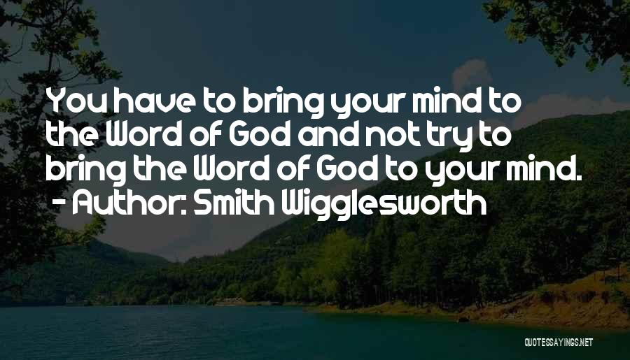 Wigglesworth Quotes By Smith Wigglesworth