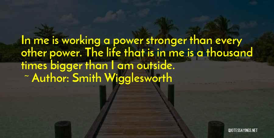 Wigglesworth Quotes By Smith Wigglesworth Wigglesworth Quotes By Smith Wigglesworth