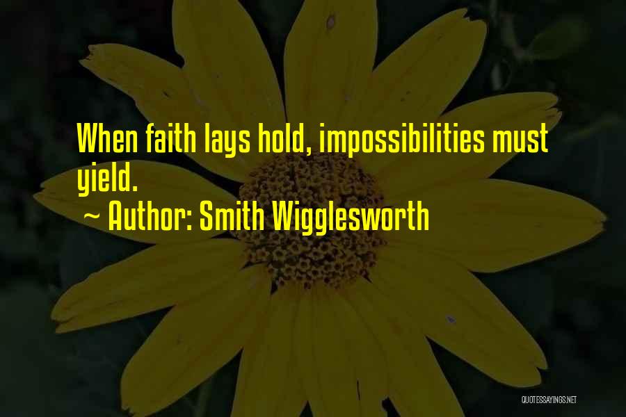 Wigglesworth Quotes By Smith Wigglesworth