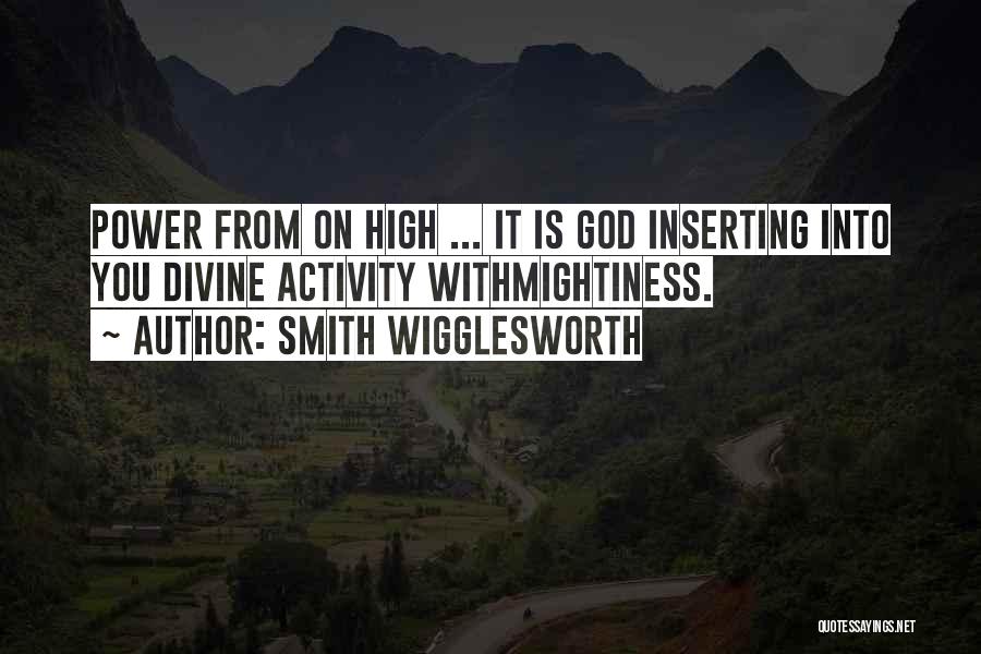 Wigglesworth Quotes By Smith Wigglesworth