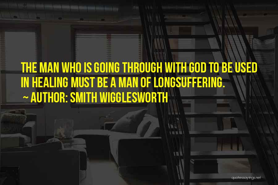 Wigglesworth Quotes By Smith Wigglesworth