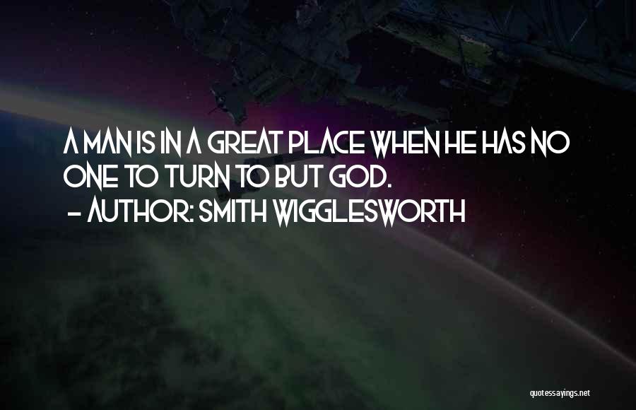 Wigglesworth Quotes By Smith Wigglesworth