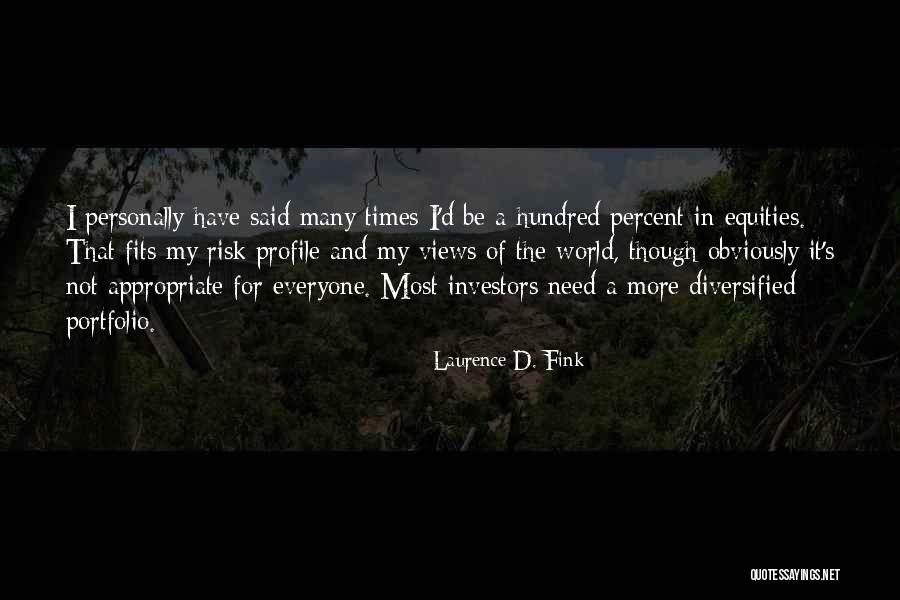 Wiggly Quotes By Laurence D. Fink Wiggly Quotes By Laurence D. Fink