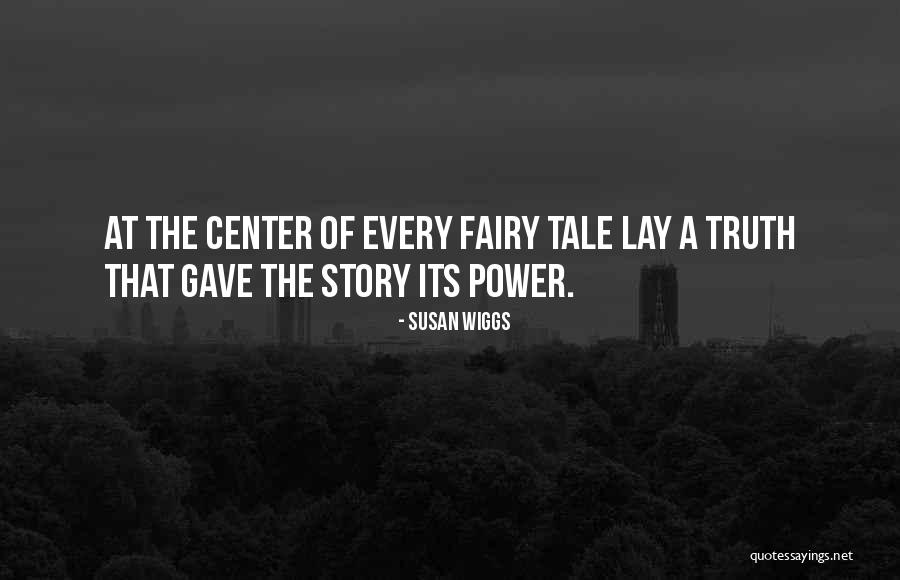 Wiggs Quotes By Susan Wiggs