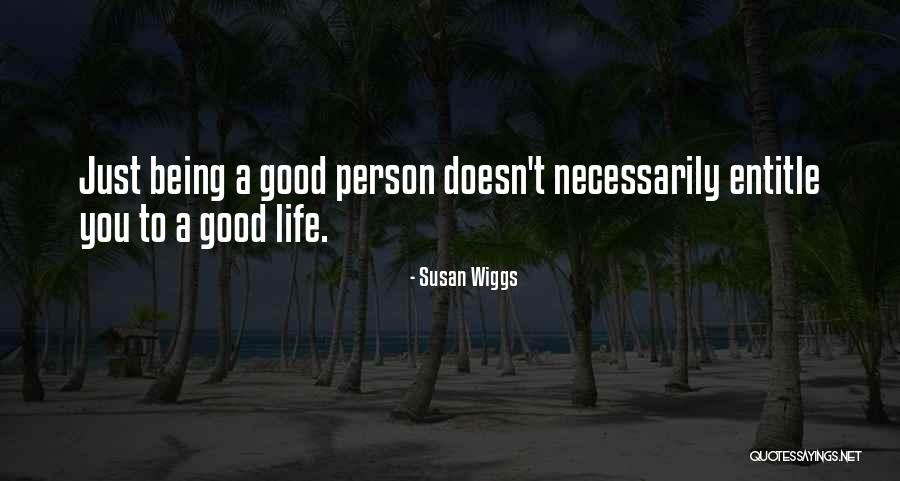 Wiggs Quotes By Susan Wiggs Wiggs Quotes By Susan Wiggs