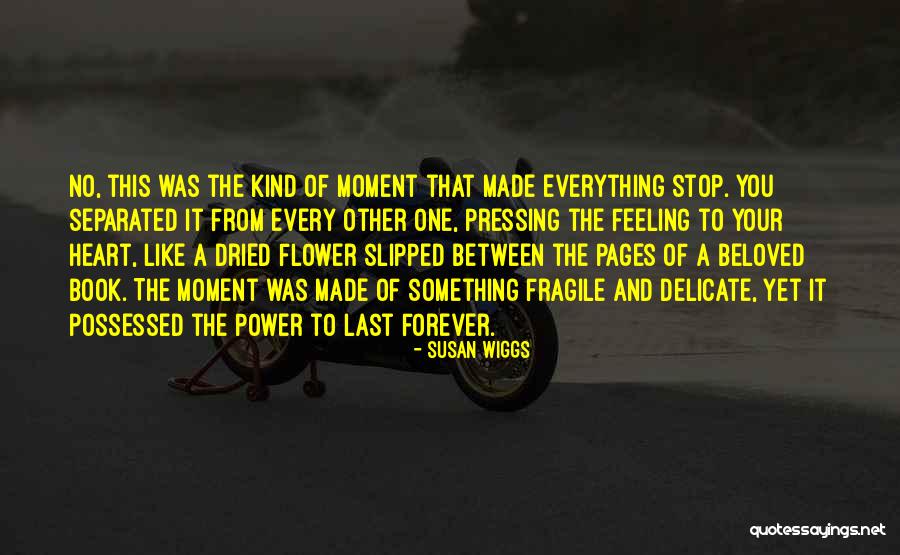 Wiggs Quotes By Susan Wiggs Wiggs Quotes By Susan Wiggs