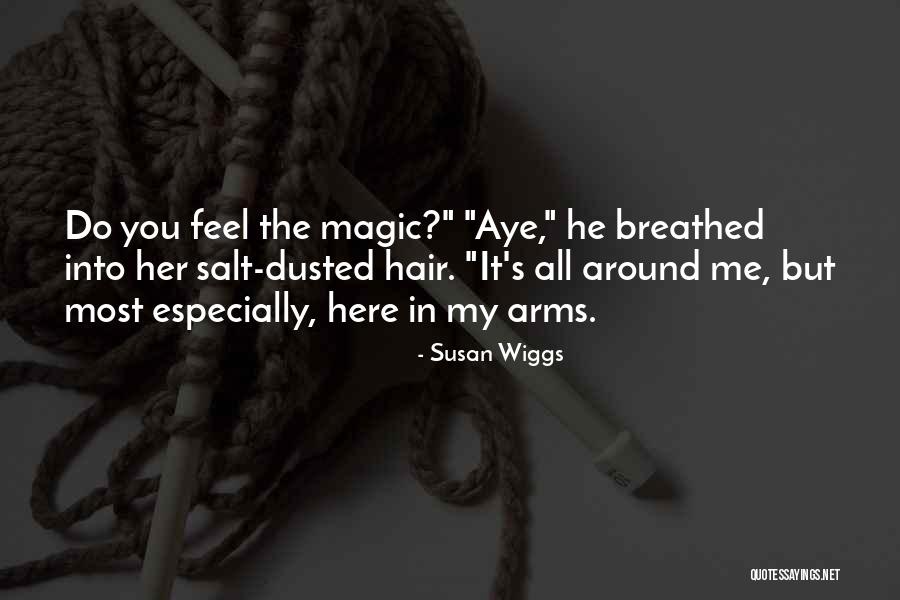Wiggs Quotes By Susan Wiggs Wiggs Quotes By Susan Wiggs