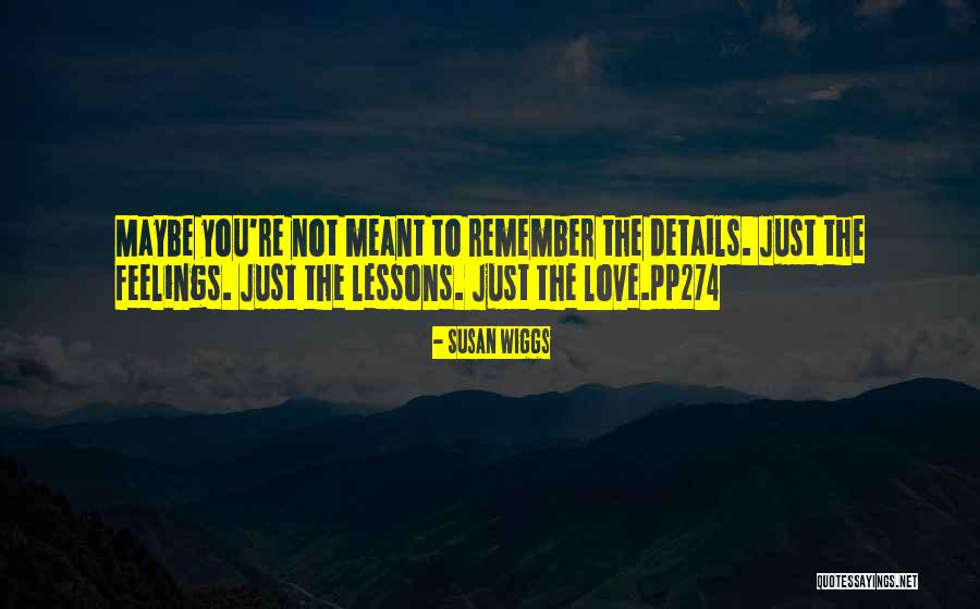 Wiggs Quotes By Susan Wiggs Wiggs Quotes By Susan Wiggs