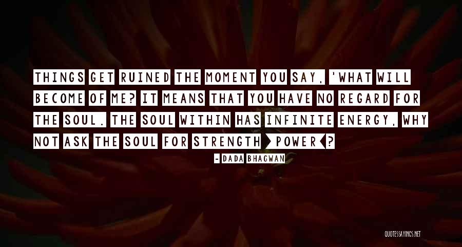 Wigington Rumley Quotes By Dada Bhagwan Wigington Rumley Quotes By Dada Bhagwan