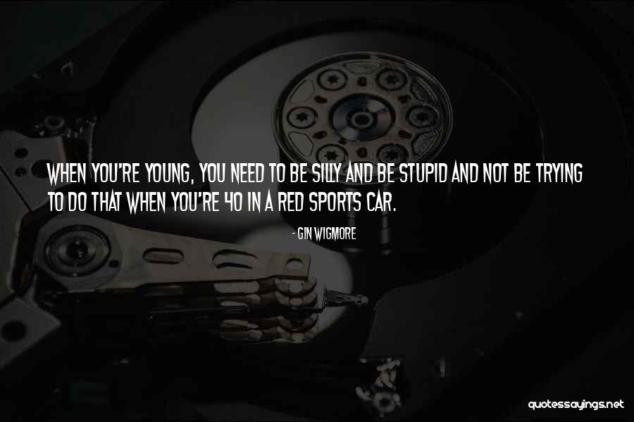 Wigmore Quotes By Gin Wigmore Wigmore Quotes By Gin Wigmore