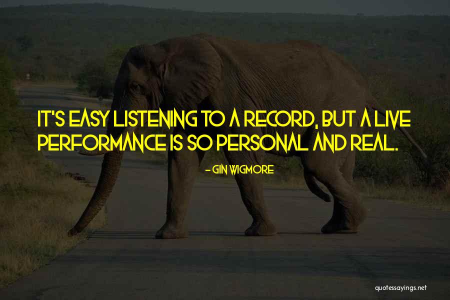 Wigmore Quotes By Gin Wigmore
