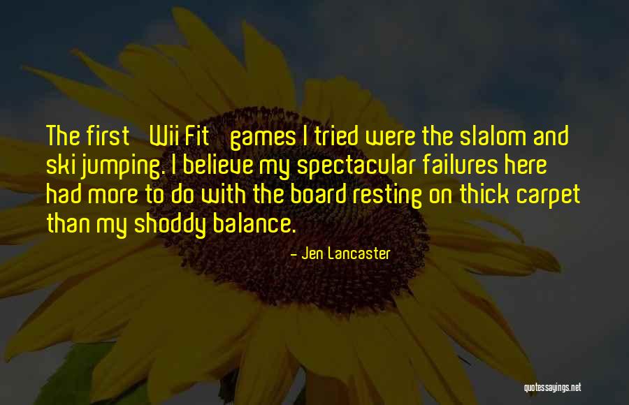 Wii Fit Quotes By Jen Lancaster