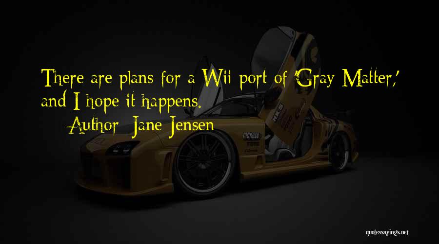 Wii.i.am Quotes By Jane Jensen