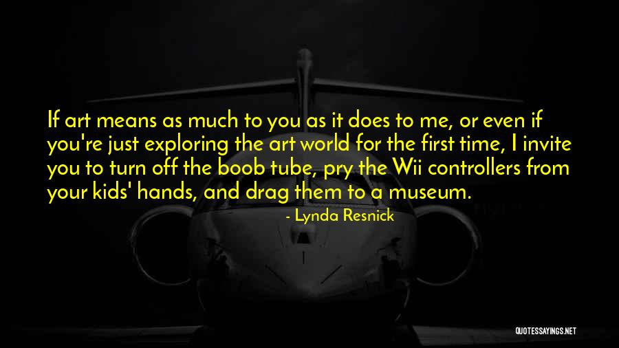 Wii Quotes By Lynda Resnick