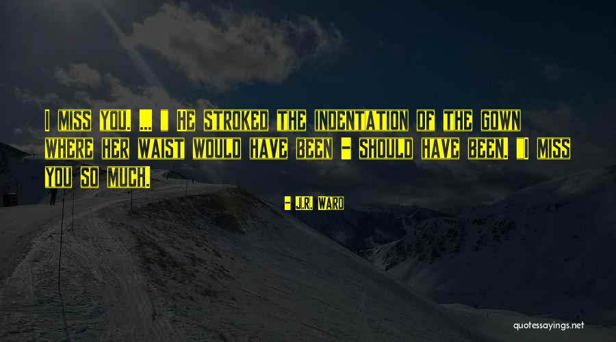 Wijaya Saputra Quotes By J.R. Ward Wijaya Saputra Quotes By J.R. Ward