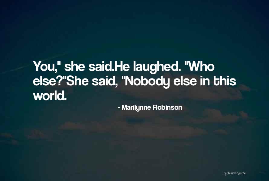 Wijerathna Company Quotes By Marilynne Robinson Wijerathna Company Quotes By Marilynne Robinson