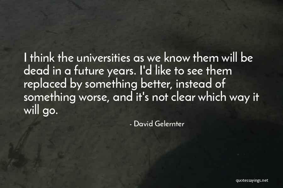 Wijnants Geel Quotes By David Gelernter Wijnants Geel Quotes By David Gelernter
