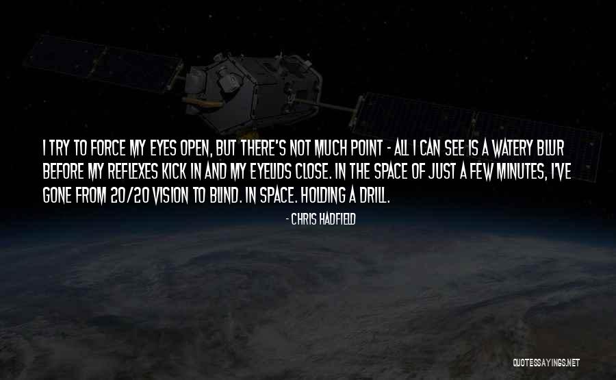 Wijsheid Spreuken Quotes By Chris Hadfield Wijsheid Spreuken Quotes By Chris Hadfield