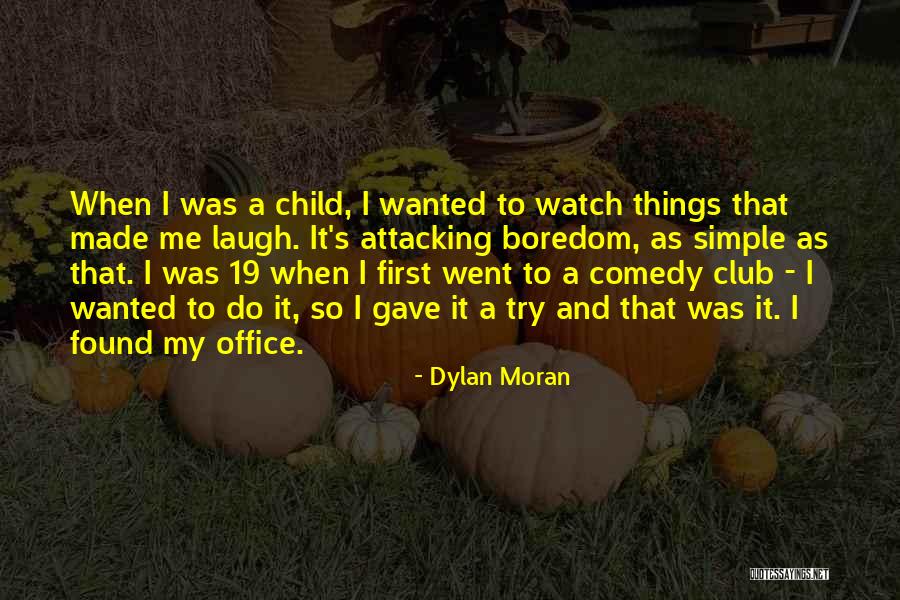 Wijsterseweg Quotes By Dylan Moran Wijsterseweg Quotes By Dylan Moran