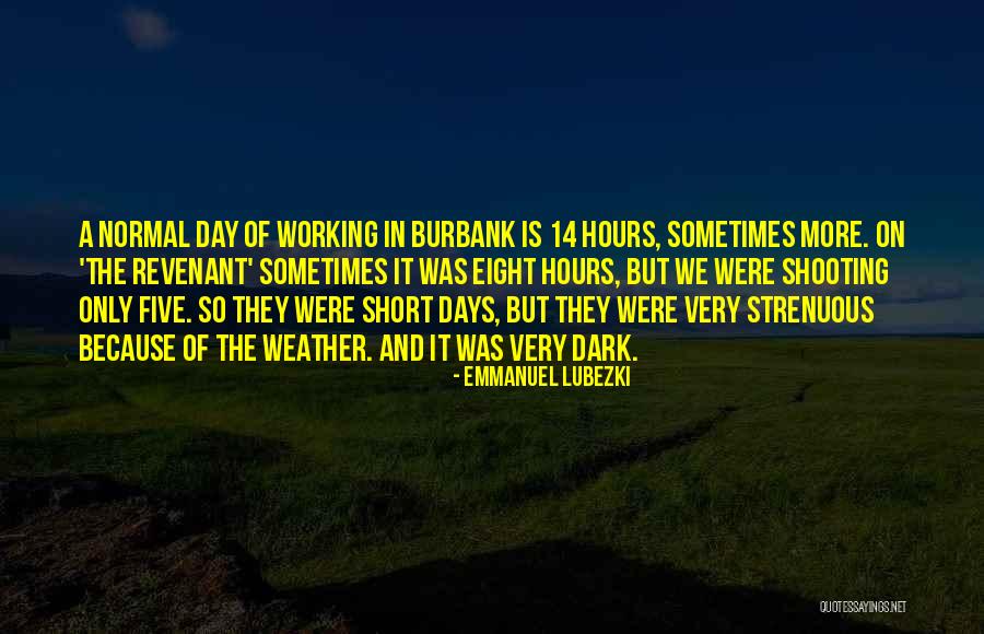 Wijze Uitspraken Quotes By Emmanuel Lubezki Wijze Uitspraken Quotes By Emmanuel Lubezki