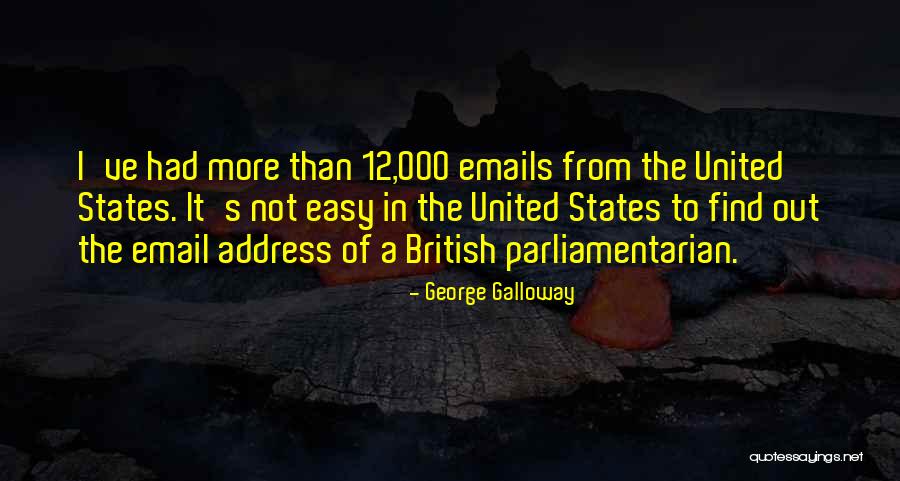 Wikileaker Quotes By George Galloway Wikileaker Quotes By George Galloway