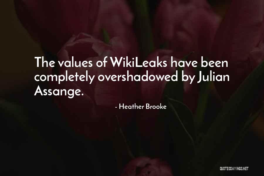 Wikileaks Assange Quotes By Heather Brooke