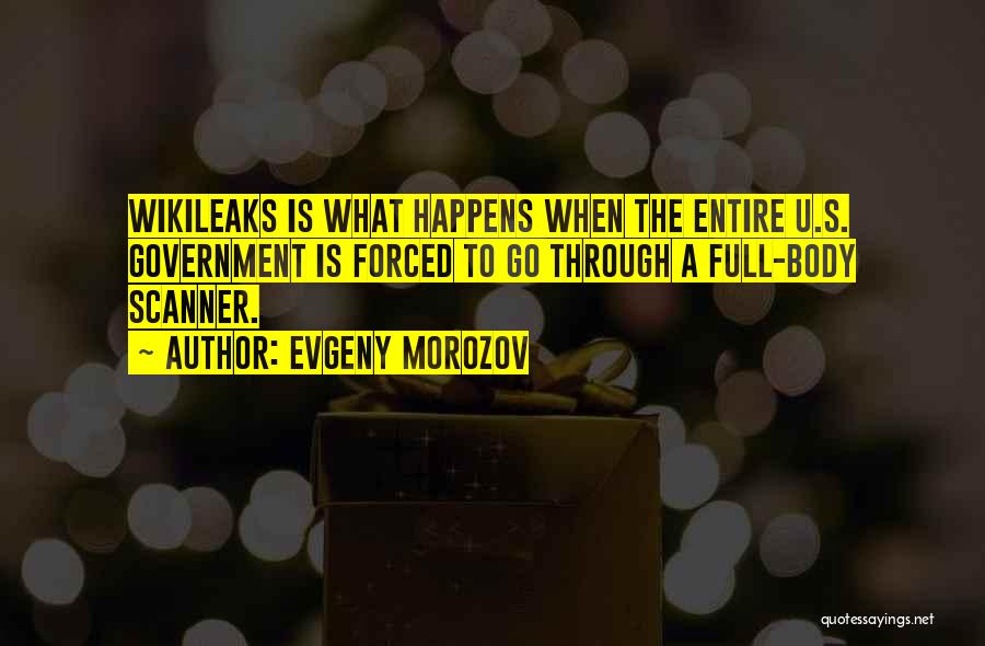 Wikileaks Quotes By Evgeny Morozov